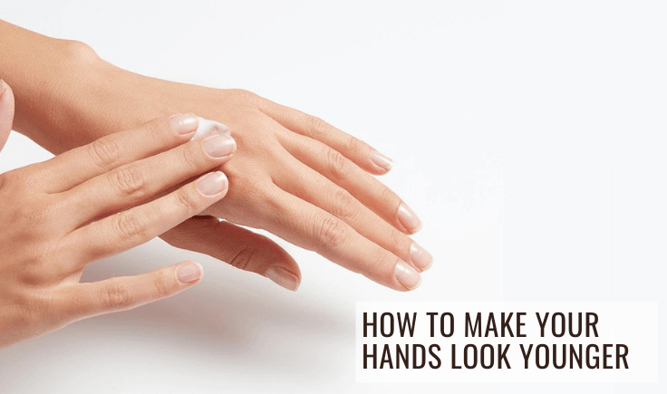 how to make your hands look younger and reverse your age signs