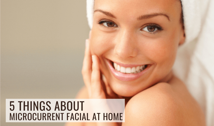 5 things about microcurrent facial at home